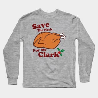 Save The Neck For Me Clark Long Sleeve T-Shirt